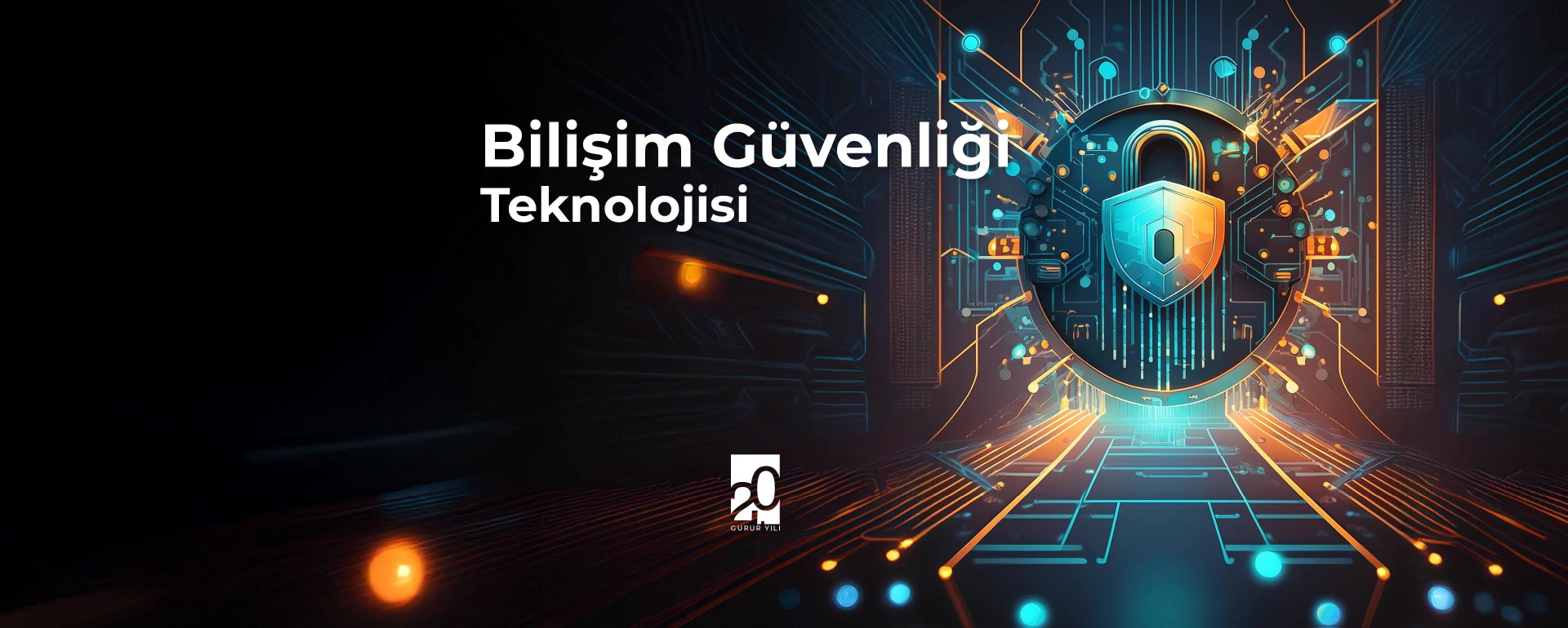 Bilişim Güvenliği Teknolojisi Hero